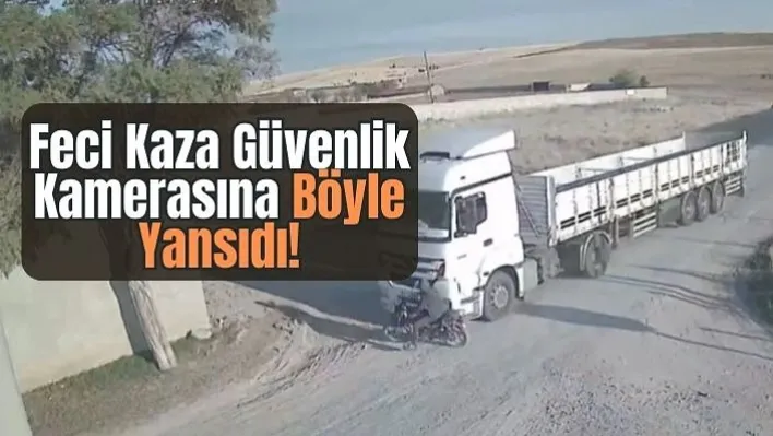 Feci Kaza Güvenlik Kamerasına Böyle Yansıdı!