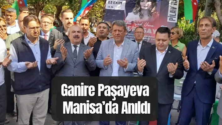 Ganire Paşayeva Manisa'da anıldı