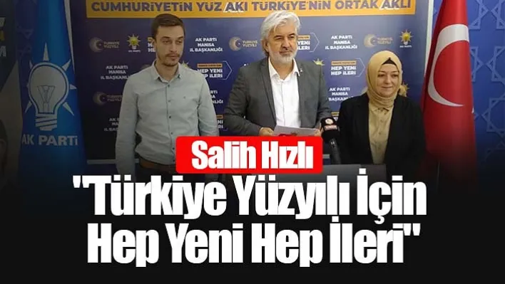 Hızlı: Türkiye Yüzyılı İçin Hep Yeni Hep İleri