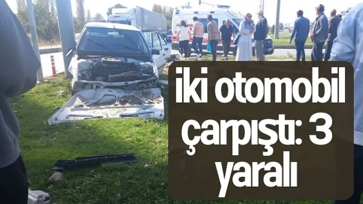 İki otomobil çarpıştı: 3 yaralı