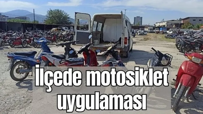 İlçede motosiklet uygulaması