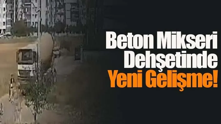 İzmir'deki Beton Mikseri Dehşetinde Yeni Gelişme!