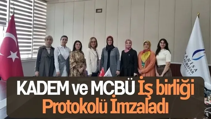 KADEM ve Manisa Celal Bayar Üniversitesi İş birliği Protokolü İmzaladı