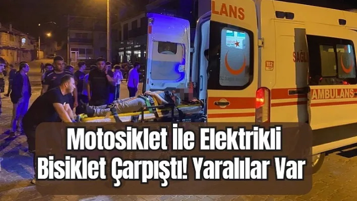 Kula'da Motosiklet ile elektrikli bisiklet çarpıştı: Yaralılar Var