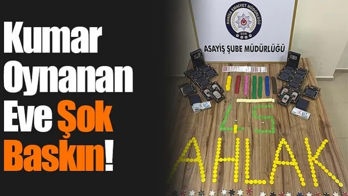 Kumar Oynanan Eve Şok Baskın!