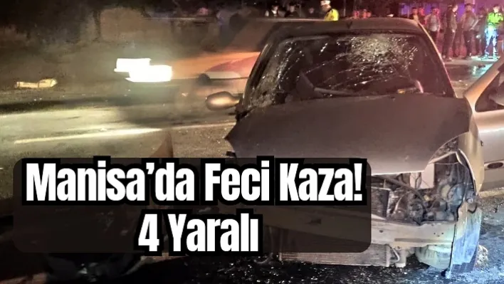 Manisa'da Feci Kaza! Traktör İle Otomobil Çarpıştı: 4 Yaralı