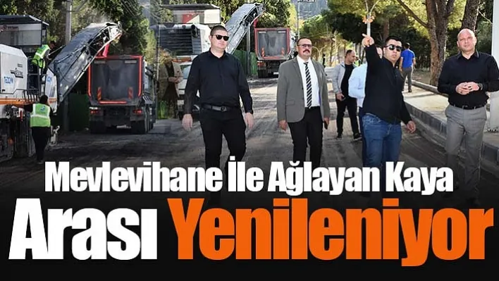 Manisa'da Mevlevihane ile Ağlayan Kaya arası yenileniyor