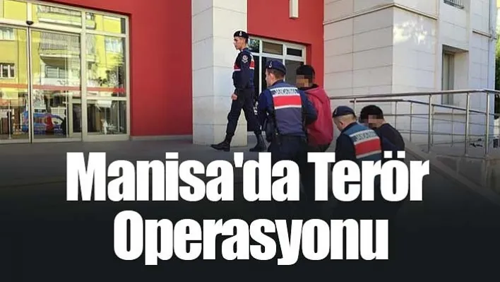 Manisa'da Terör Operasyonu!