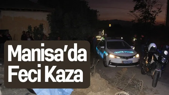 Manisa'da Feci Kaza: 1 Ölü, 1 Yaralı