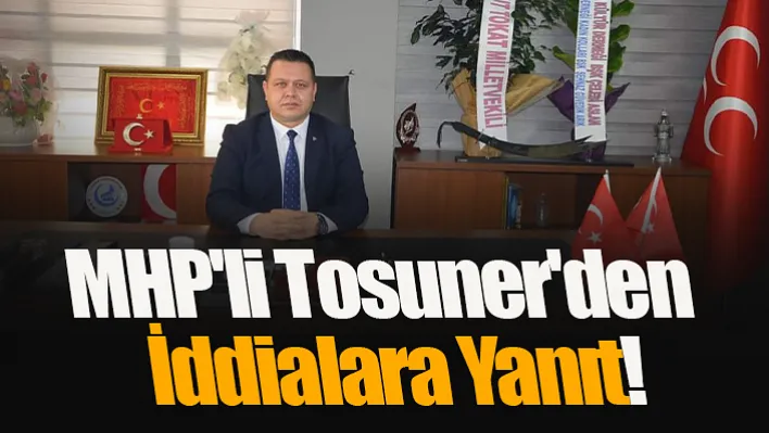 MHP'li Tosuner'den İddialara Yanıt: Cengiz Ergün'le Ali Uçak Abi Kardeş Gibidir