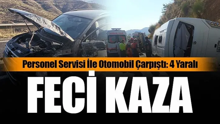 Personel Servisi İle Otomobilin Çarpışması Sonucu 4 Kişi Yaralandı