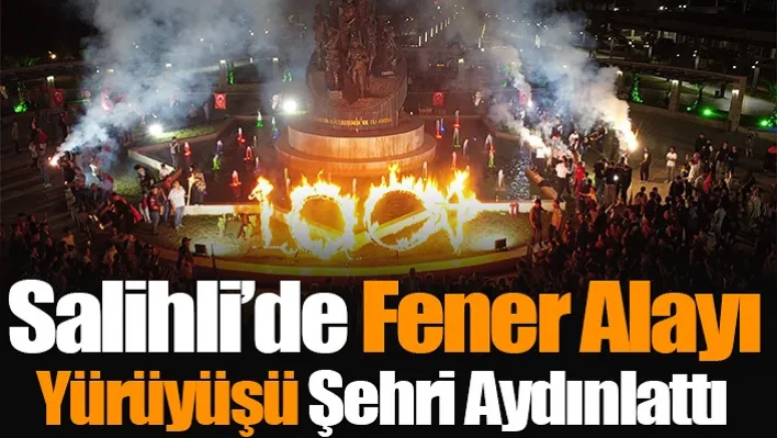 Salihli'de Fener Alayı Yürüyüşü Şehri Aydınlattı