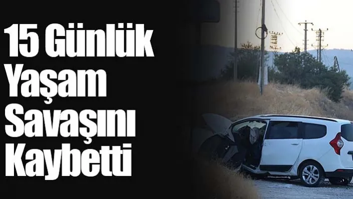 Trafik kazasında ağır yaralanan müezzin 15 günlük yaşam savaşını kaybetti