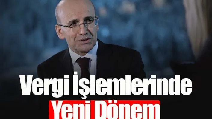 Vergi İşlemlerinde Yeni Dönem