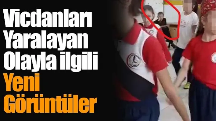 Vicdanları Yaralayan Olayla İlgili Yeni Görüntüler