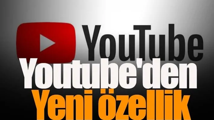 Youtube'den Yeni özellik