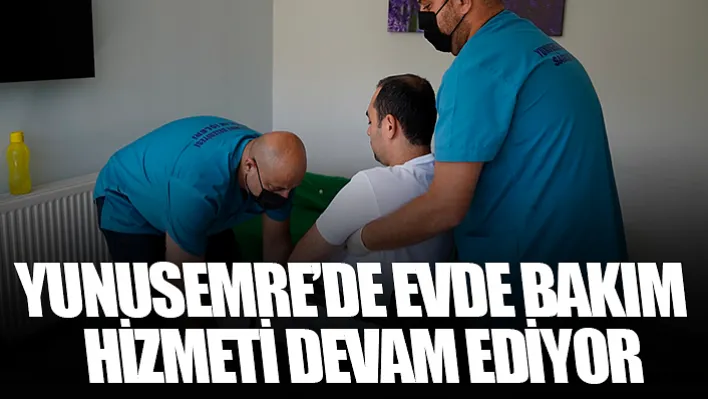 Yunusemre'de Evde Bakım Hizmeti Devam Ediyor