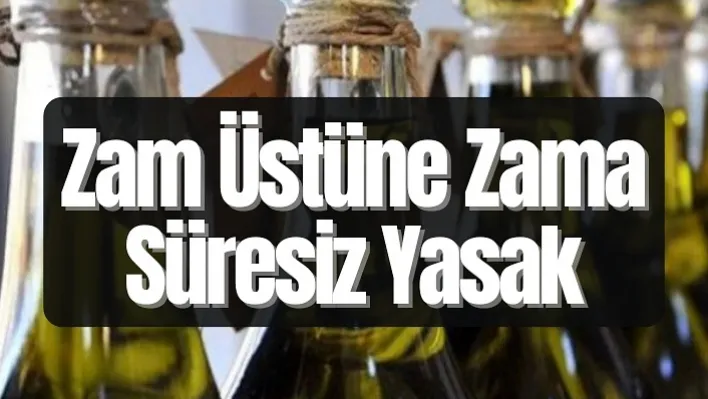 Zam Üstüne Zama Süresiz Yasak