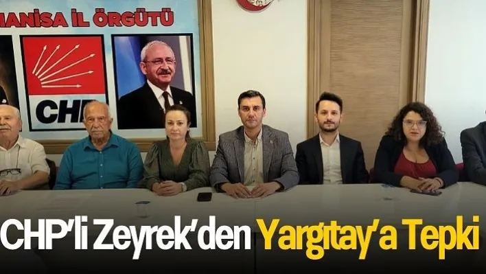 CHP'li Zeyrek'den Yargıtay'a Tepki