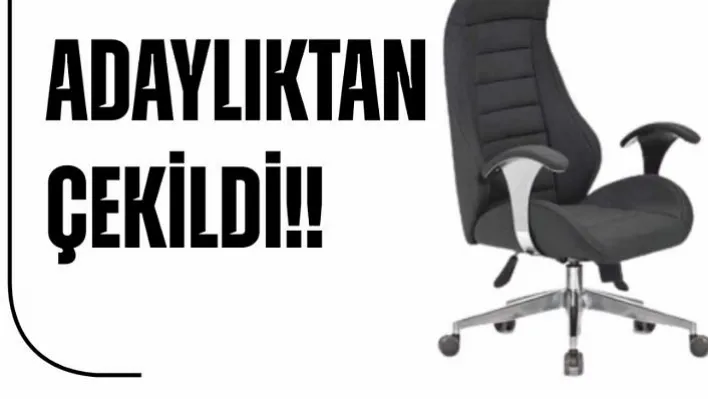 Adaylıktan Çekildi!!