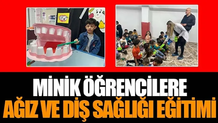 Alaşehir'de Minik öğrencilere ağız ve diş sağlığı eğitimi verildi