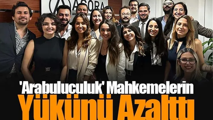 'Arabuluculuk' mahkemelerin yükünü azalttı