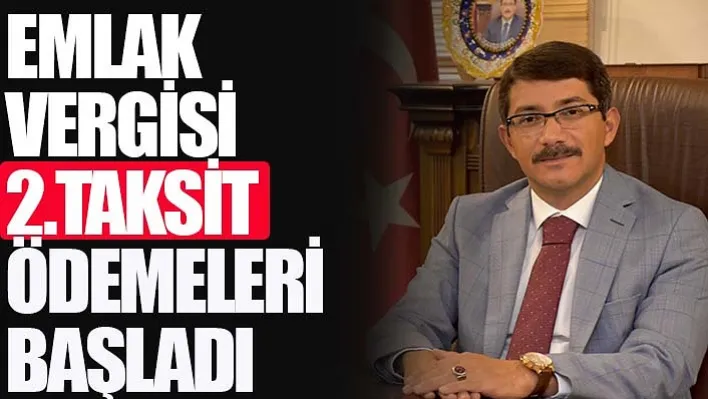 Başkan Çelik Duyurdu: Emlak Vergisi 2. Taksit Ödemeleri Başladı