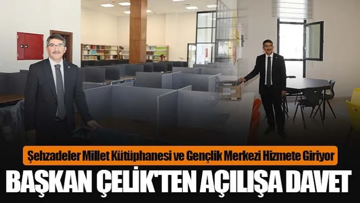 Başkan Çelik'ten Açılışa Davet!