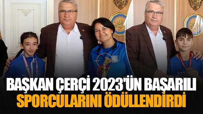 Başkan Çerçi 2023'ün başarılı sporcularını ödüllendirdi