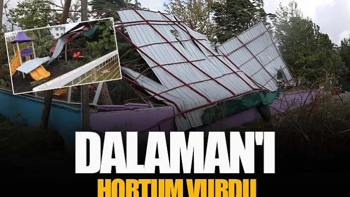 Dalaman'ı hortum vurdu