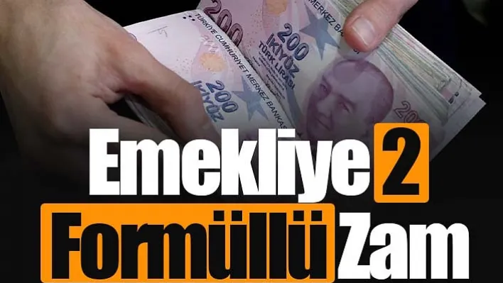 Emekliye 2 Formüllü Zam