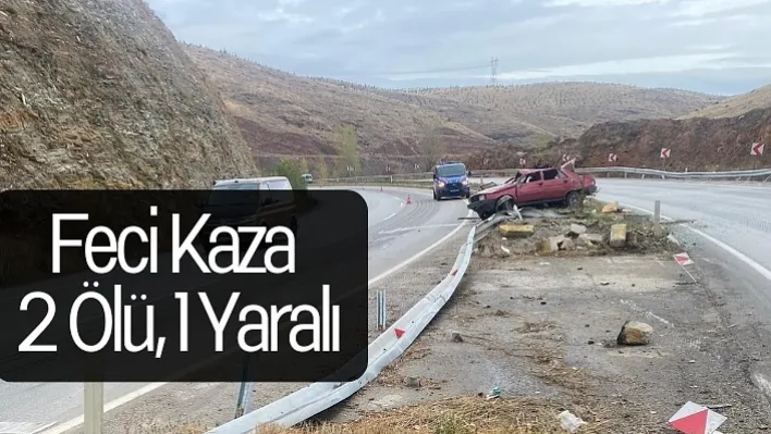 Feci Kaza: 2 Ölü, 1 Yaralı