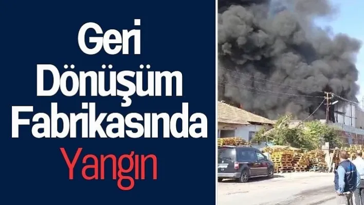 Geri Dönüşüm Fabrikasında Yangın