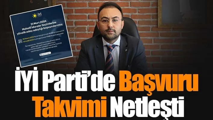 İYİ Parti'de Başvuru Takvimi Netleşti