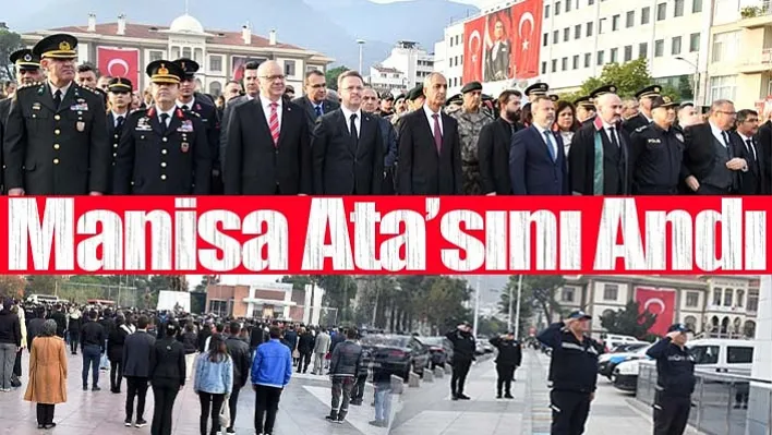 Manisa Ata'sını andı...