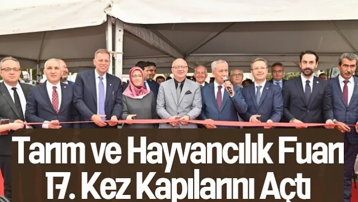 Manisa'da Tarım ve Hayvancılık Fuarı 17. Kez Kapılarını Açtı