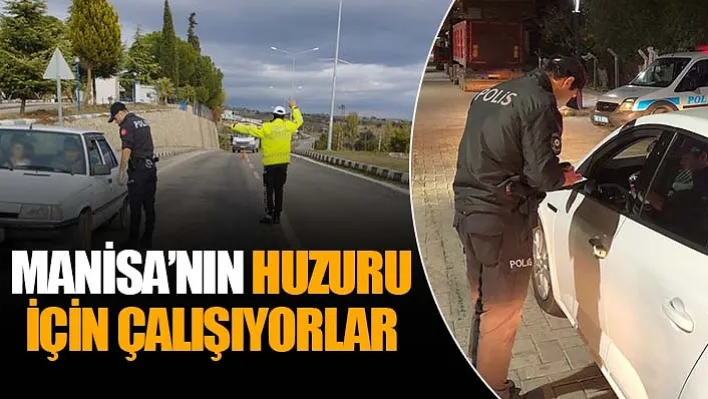 Manisa'nın Huzuru İçin Çalışıyorlar