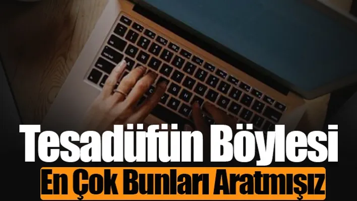 Tesadüfün Böylesi En Çok Bunları Aratmışız