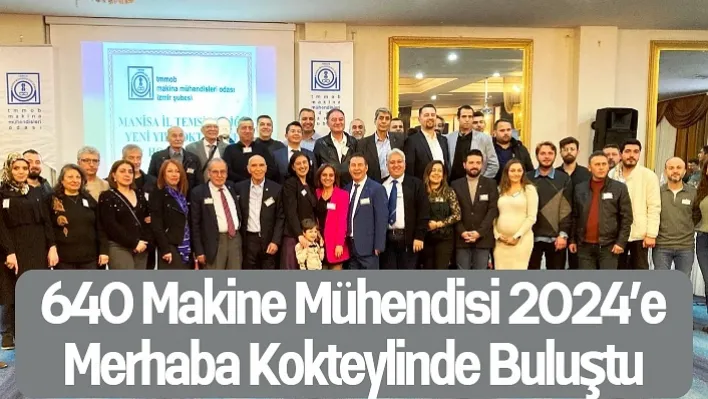 640 Makine mühendisi 2024'e merhaba kokteylinde buluştu