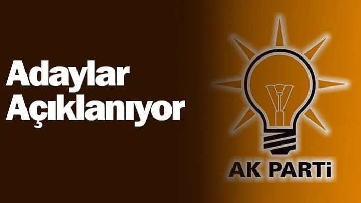 Adaylar Açıklanıyor