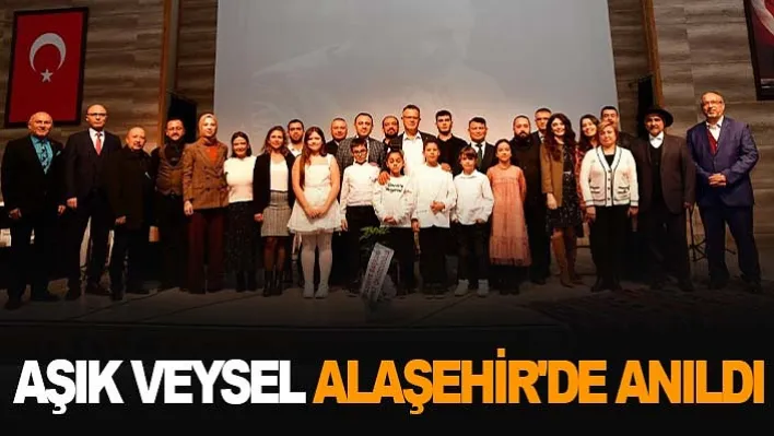 Aşık Veysel Alaşehir'de Anıldı