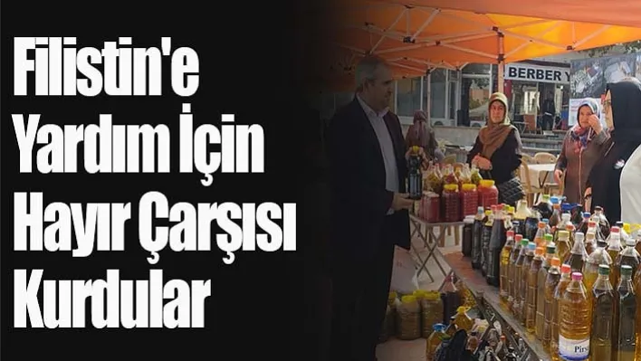 Manisa'da Filistin'e yardım için hayır çarşısı kurdular