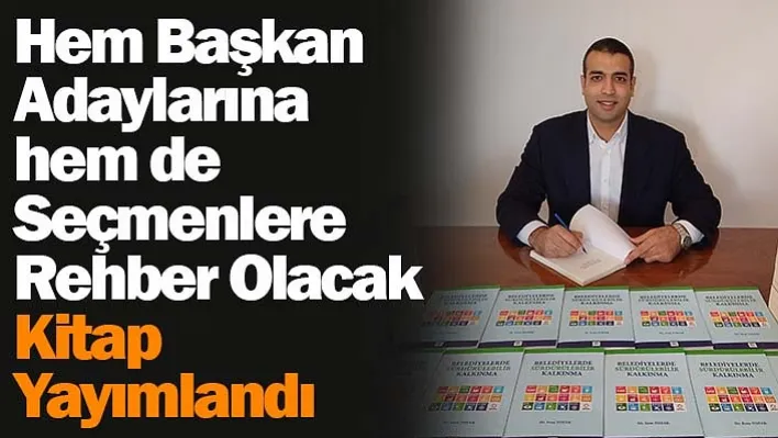 Hem başkan adaylarına hem de seçmenlere rehber olacak kitap yayımlandı