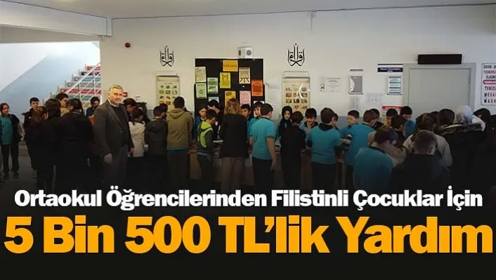 Manisa'da Ortaokul Öğrencilerinden Filistinli Çocuklar İçin 5 Bin 500 TL'lik Yardım