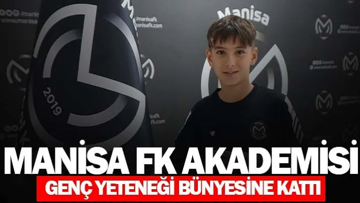 Manisa Fk Akademisi Genç Yeteneği Bünyesine Kattı