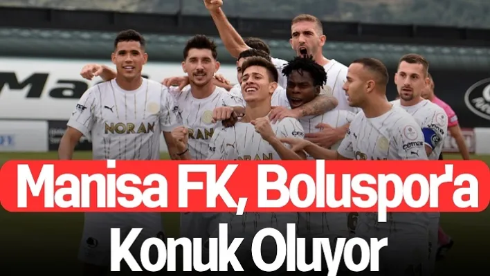 Manisa FK, Boluspor'a konuk oluyor