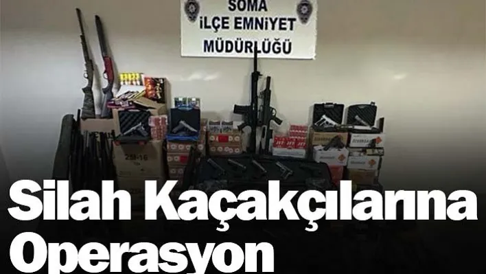 Manisa'da silah kaçakçılarına operasyon