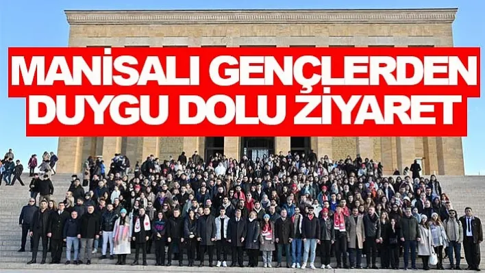 Manisalı Gençlerden Duygu Dolu Ziyaret