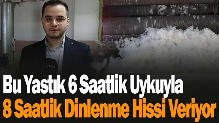 Mikro elyaftan üretilen yastık uyku kalitesini artırıyor