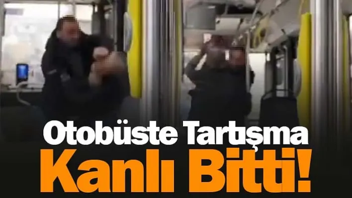 Otobüste Tartışma Kanlı Bitti